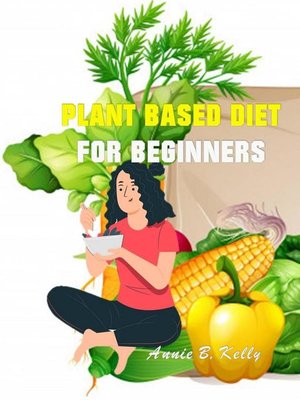 cover image of Plant Based diet for Beginners